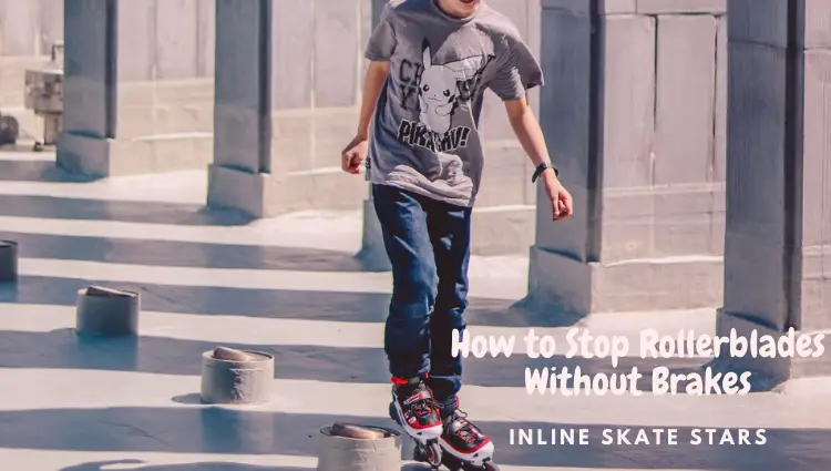How to stop rollerblades