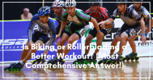 Is Biking or Rollerblading a Better Workout?