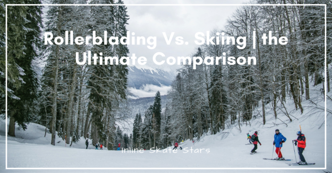 Rollerblading vs. skiing