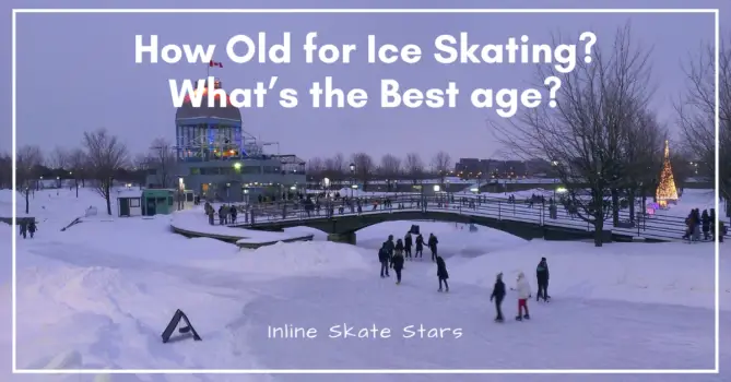 How old for ice skating?