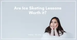 Are Ice Skating Lessons Worth it?