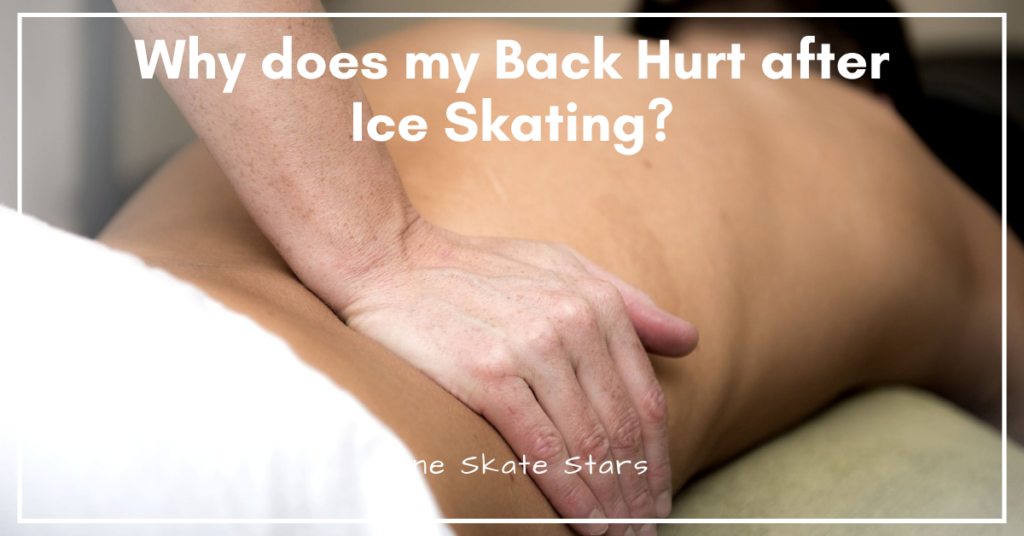 why does my back hurt after ice skating?