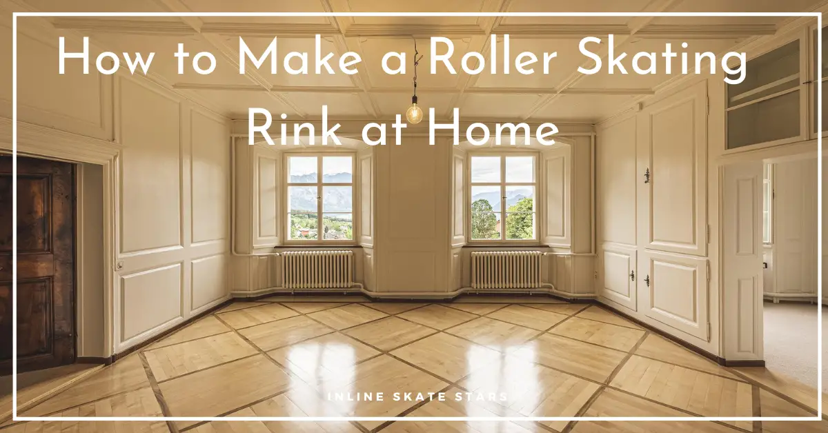 How to Make a Roller Skating Rink at Home