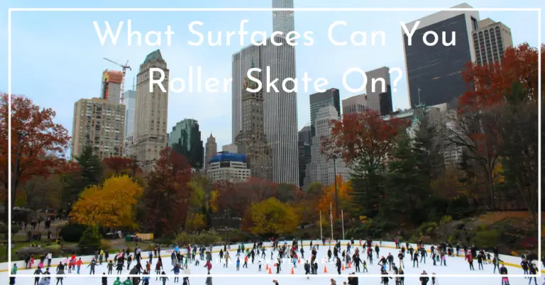 What Surfaces Can You Roller Skate On?