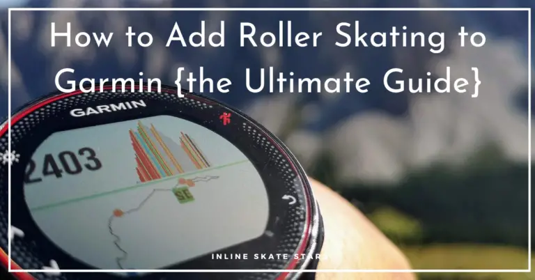 How to add roller skating to Garmin