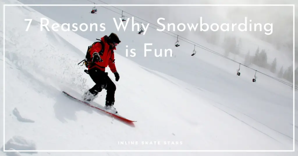 Why Snowboarding is Fun