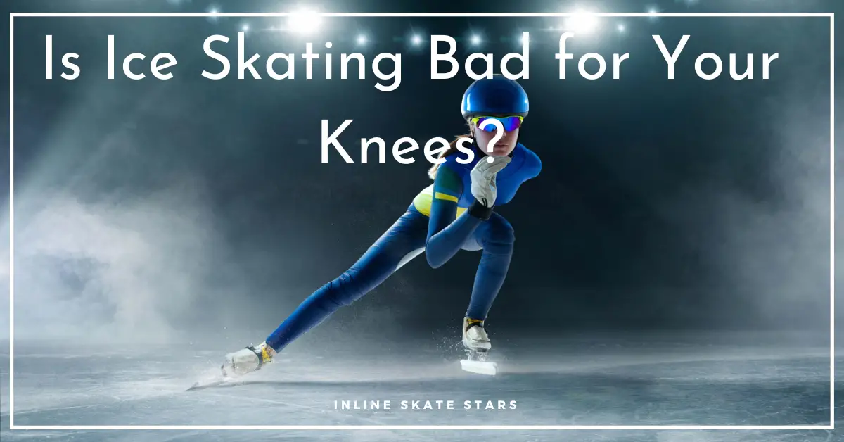 Is Ice Skating Bad for Your Knees?